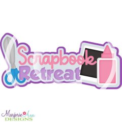 Scrapbook Retreat Title SVG Cutting Files Scrapbook Retreat Title SVG Cutting Files